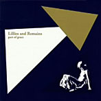 Lillies and Remains/Part of Grace