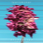 teensmoker/There is a light ep
