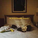 Charlotte is Mine/IN SOMEWHERE NIGHTS