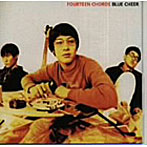 FOURTEEN CHORDS/BLUE CHEER