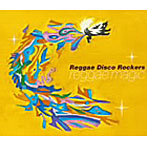 レゲエ・ディスコ・ロッカーズ/Reggae Disco Rockers joint Reggae Magic