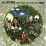 DJ JURI/THE WORLD OF TAIKO DUB