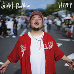 HIPPY/夜明け-Be Alive-（初回完全生産限定盤）