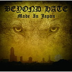 BEYOND HATE/MADE IN JAPAN
