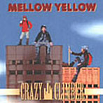 MELLOW YELLOW/CRAZY CLIMBER