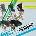 TIGARAH/TIGARAH！