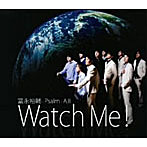 冨永裕輔/Psalm/AJI/Watch Me！