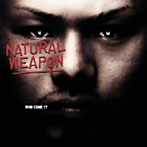 NATURAL WEAPON/WHO COME！？