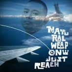 NATURAL WEAPON/JUST REACH