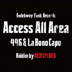 446＆LA BONO CAPO/ACCESS ALL AREA