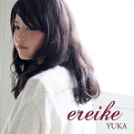 YUKA/ereike