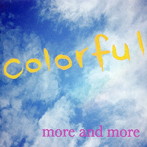 more and more/colorful