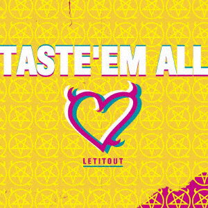 Letitout-lelia-/Taste’em All