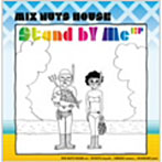 ミックスナッツハウス/Stand by Me EP