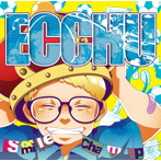 ECCHU/Smile Champ