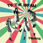 TOMBOYS/TO THE DREAM