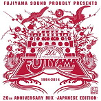 FUJIYAMA/20th Anniversary Mix-Japanese Edition-