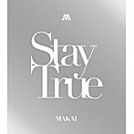 MAKAI/Stay True
