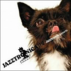 Jazztronik/JAZZTRONICA！！2