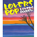LOVERS ROCREW/LOVERS POP
