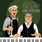Fats&Fats/Swing After West
