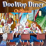 Oh！Sharels/DooWopDiner