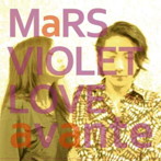 MaRS VIOLET LOVE/avante