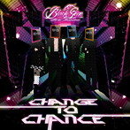 Black Gene for the Next Scene/CHANGE TO CHANCE（TYPE:B）（DVD付）