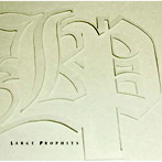 LARGE PROPHITS/LARGE PROPHITS