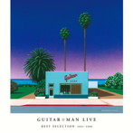 Guitar☆Man LIVE/Guitar☆Man LIVE BEST SELECTION