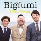 Bigfumi/Trust-4460mix-/Life-4460mix- ＜2019年シーズン盤＞