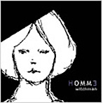 HOMME/WITCHMAN