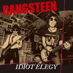 RANGSTEEN/IDIOT ELEGY