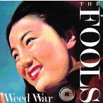 FOOLS/Weed War（紙ジャケット仕様）