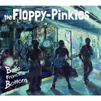 FLOPPY-PINKIES/BELLS FROM THE BOTTOM