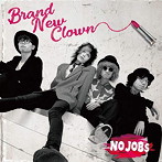 NO JOBs/Brand New Clown