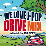 DJ Q T/WE LOVE J-POP DRIVE MIX Mixed by DJ Q T