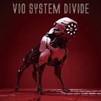 VIO SYSTEM DIVIDE/VIO SYSTEM DIVIDE