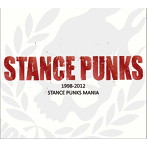 STANCE PUNKS/STANCE PUNKS MANIA 1998-2012