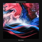 Nothing’s Carved In Stone/Mirror Ocean