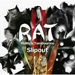 RAT/Slipout