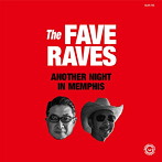 FAVE RAVES/アナザー・ナイト・イン・メンフィス