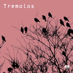 Tremolos/Tremolos