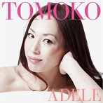 TOMOKO/TOMOKO・ADELE