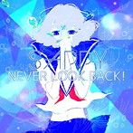 SAPPY/NEVER LOOK BACK！