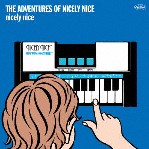 nicely nice/The adventures of nicely nice