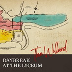 WILLARD/DAYBREAK AT THE LYCEUM