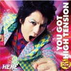 HERE/YOU GOT 超 HIGH TENSION（初回限定盤）（DVD付）