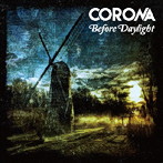 CORONA/Before Daylight