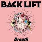 BACK LIFT/Breath（通常盤）